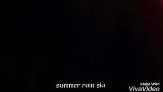 Summer rain lyrics-Sia