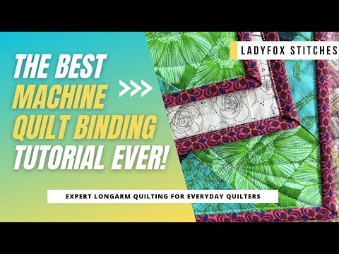 Machine Quilt Binding: A Comprehensive Tutorial