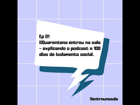 #01 - Quarentena entrou na sala