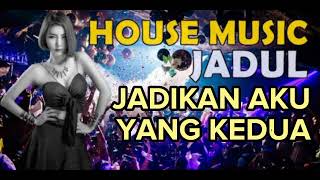Download lagu House Music Jadul - Jadikan Aku Yang Kedua mp3