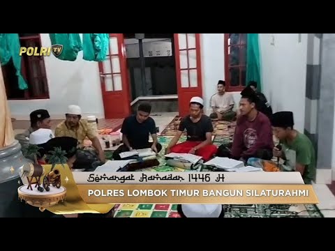 POLRES LOMBOK TIMUR SILATURAHMI DAN BANTUAN RAMADAN
