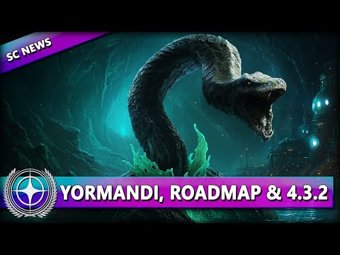 YORMANDI, ROADMAP UPDATE & 4.3.2 NEWS ⭐ STAR CITIZEN NEWS [Alpha 4.3.2] Deutsch/German