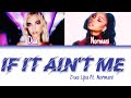 If It Ain't Me (feat. Normani) - Dua Lipa [Color Coded Lyrics]