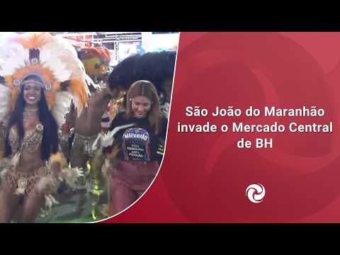 São João do Maranhão invade o Mercado Central de BH