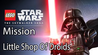 LEGO Star Wars The Skywalker Saga Mission Little Shop Of Droids