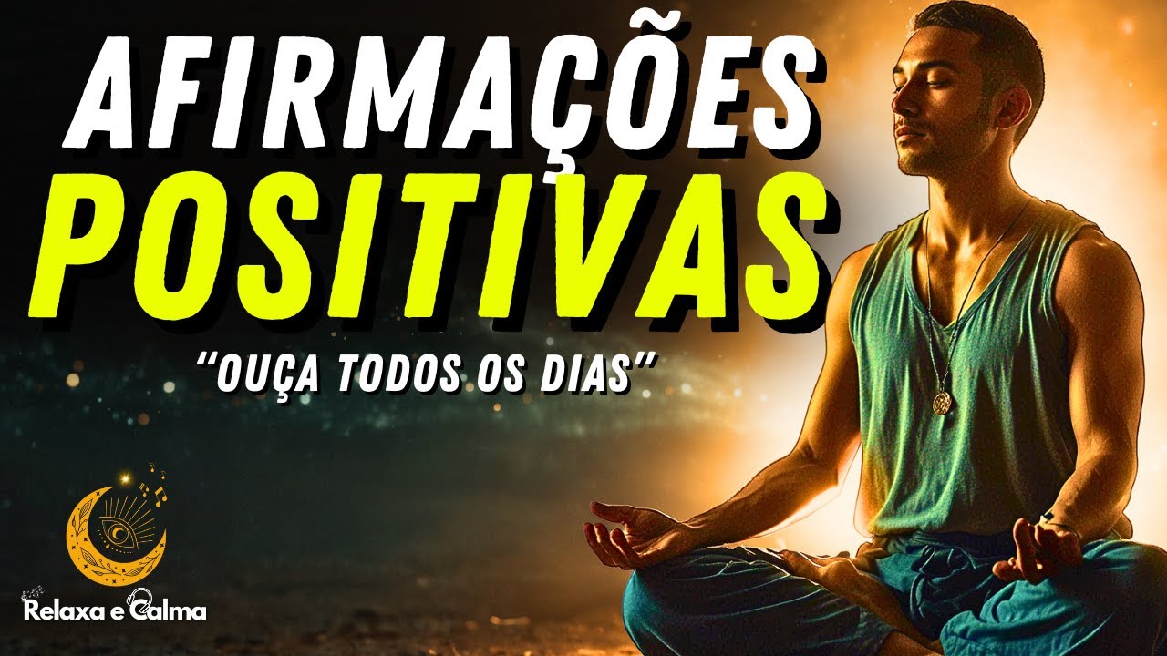 [REVELADO] 10 AFIRMAÇÕES POSITIVAS que vai mudar sua VIDA!
