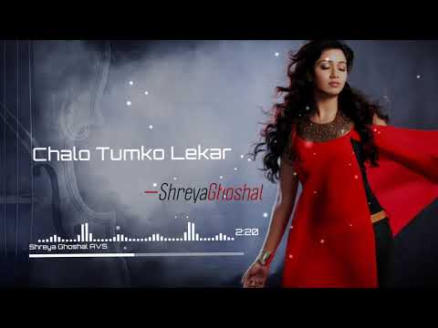 Chalo Tumko Lekar | Shreya Ghoshal AVS