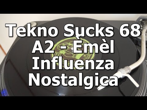 Tekno Sucks 68 - A2 - Èmèl - Influenza Nostalgica