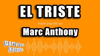 Marc Anthony - El Triste (Versión Karaoke)