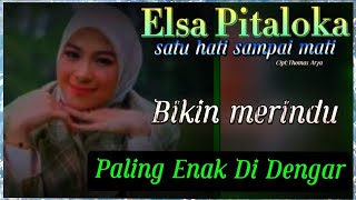 Download lagu Satu Hati Sampai Mati-Elsa Pitaloka mp3