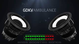 GDKV - Ambulance (Bass Boosted)
