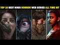 Top 10 Best Hindi Horror Web Series All Time Hit
