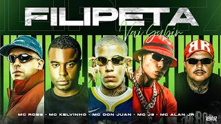 FILIPETA VAI SUBIR - MC Don Juan, MC Kelvinho, MC J9, MC Robs e MC Alan JR (DJ Kaioken)