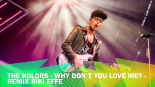 The Kolors -  Why Don't You  Love Me? - Remix Ricky Rifles