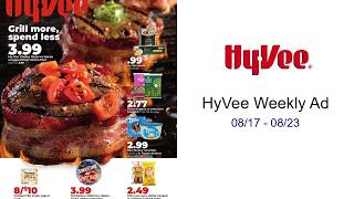 HyVee Weekly Ad 08/17 - 08/23