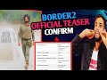 Border 2 Official Teaser Announcement Confirm Border 2 Official Teaser Censor Sunny Deol