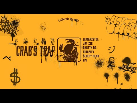 CRAB'S TRAP - Lemanzytoe, Jae Rich, Chrstn DC, Kingzley, $leepy Head, Epi (Official Lyric Video)