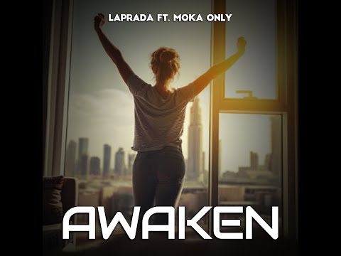 LaPrada ft. Moka Only - Awaken