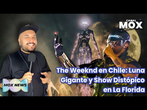 The Weeknd en Chile: Luna Gigante y Show Distópico en La Florida 🌙🔥