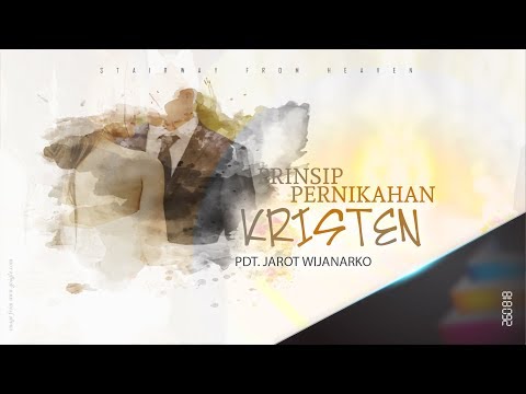 Prinsip Pernikahan Kristen - Pdt. Jarot Wijanarko 26 Agustus 2018 (KU-1)