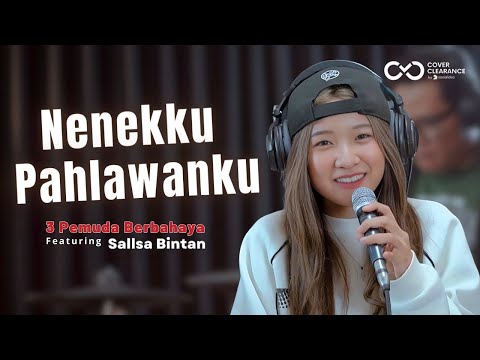 WALI - NENEKKU PAHLAWANKU || 3 PEMUDA BERBAHAYA FEAT SALLSA BINTAN