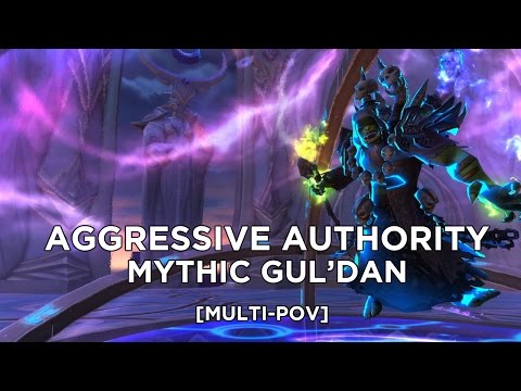 Aggressive Authority Mythic Gul'Dan [Multi-PoV]