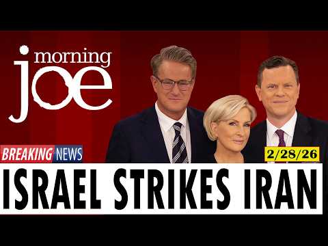 MSNBC Live : Morning joe 2/28/2026 | MS NOW News Trump Today FEB 28, 2026