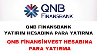 QNB Finansbank Yatırım Hesabına Para Aktarma - Finansinvest Hesabına P