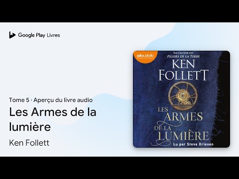 Les Armes de la lumière, tome 5 de Ken Follett · Extrait du livre audio