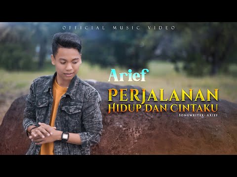 Arief - Perjalanan Hidup dan Cintaku (Official Music Video)