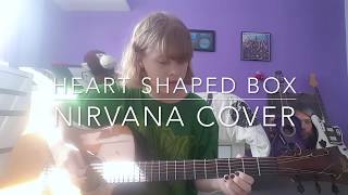 Heart Shaped Box - Nirvana Cover