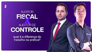 Auditor de Controle x Auditor Fiscal: qual é a diferença do trabalho na prática?