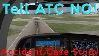 Accident Case Study: Tell ATC NO!