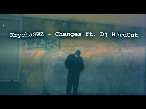 KrychaGWZ - Changes ft.Dj HardCut prod. SinSky
