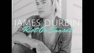 James Durbin &quot;Riot On Sunset&quot; (Audio)