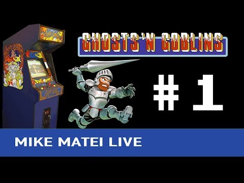 Ghosts 'n Goblins (Arcade) Part 1 - Mike Matei Live