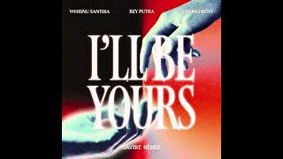 Download lagu Whisnu Santika, Rey Putra, Cosmo Kent - I'll Be Yours (Davire Remix) mp3