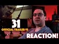 REACTION! Rob Zombie's 31 Official Trailer #2 - Horror Movie 2016