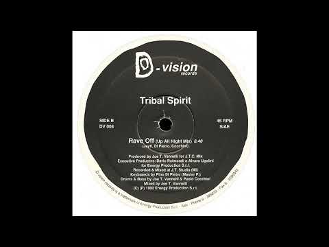 Tribal Spirit – Rave Off (Up All Night Mix)