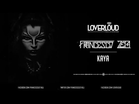 Francesco Zeta - Kaya (Original Mix) - Official Preview (LOV005) (Loverloud Records)