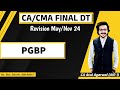 CA/CMA Final DT Revision May/Nov 2024 | PGBP | CA Atul Agarwal AIR 1