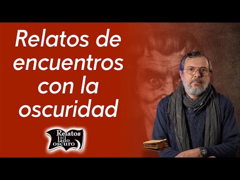 Relatos de encuentros con la oscuridad | Relatos del lado oscuro