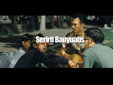 SERIRIT BANYUATIS DE AMA // Official Music Video