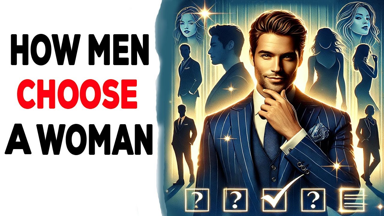 Men’s 7 Hidden Criteria For Choosing A Woman
