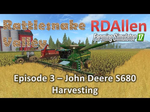 Farming Simulator 17 MP Rattlesnake Valley E3 - A John Deere S680 Harvestor