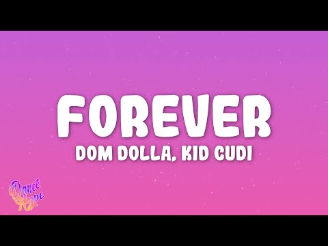Dom Dolla x Kid Cudi - Forever