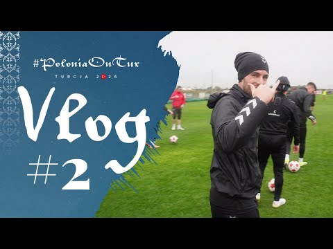 #PoloniaOnTUR Sukces rodzi się w bólach, deszczowa Turcja, content od fizjo| #2
