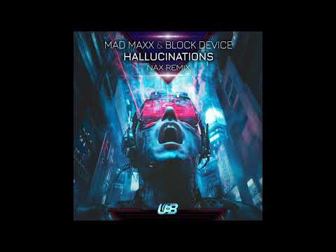 Mad Maxx, Block Device - Hallucinations (Nax remix)