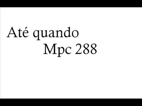 Ate Quando - MpC 288