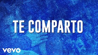 Te Comparto Lyrics English Translation